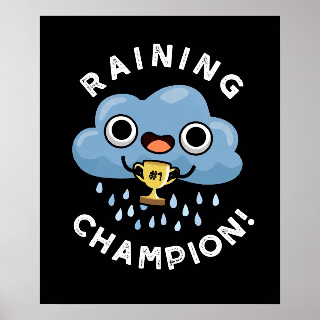 Rining Champ Funny Weather Rain Cloud Pun Mörk BG Poster (Framsidan)
