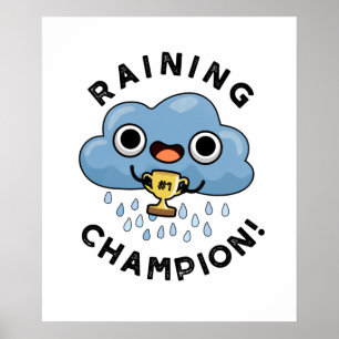 Rining Champ Funny Weather Rain Cloud Pun Poster