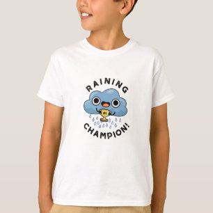 Rining Champ Funny Weather Rain Cloud Pun T Shirt