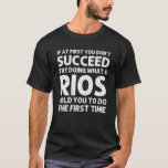 RIOS Funny Surname Family Träd Birthday Reunion ID T Shirt<br><div class="desc">Coola grafik för familjen "Om du inte lyckas med att göra det som en Rios sa att du skulle göra första gången" är en perfekt gåva eller gåva för manar eller kvinnor som du vill överraska. Köp designen nu!</div>