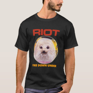 Riot Fire down under T Shirt