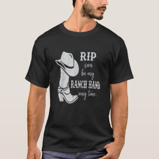 Rip kan vara min Ranch Hand vilken dag som helst. T Shirt