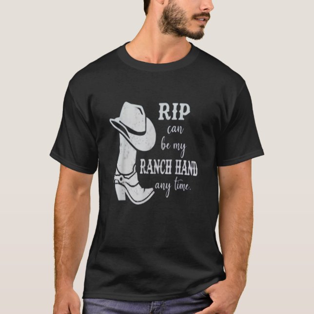 Rip kan vara min Ranch Hand vilken dag som helst. T Shirt (Framsida)