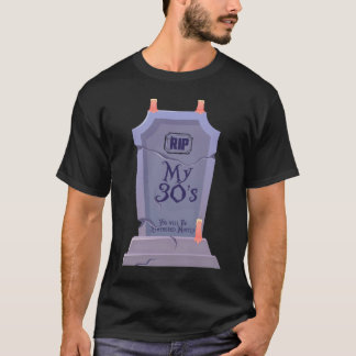 RIP Mina 30s, du kommer att bli ihågkommen, mestad T Shirt