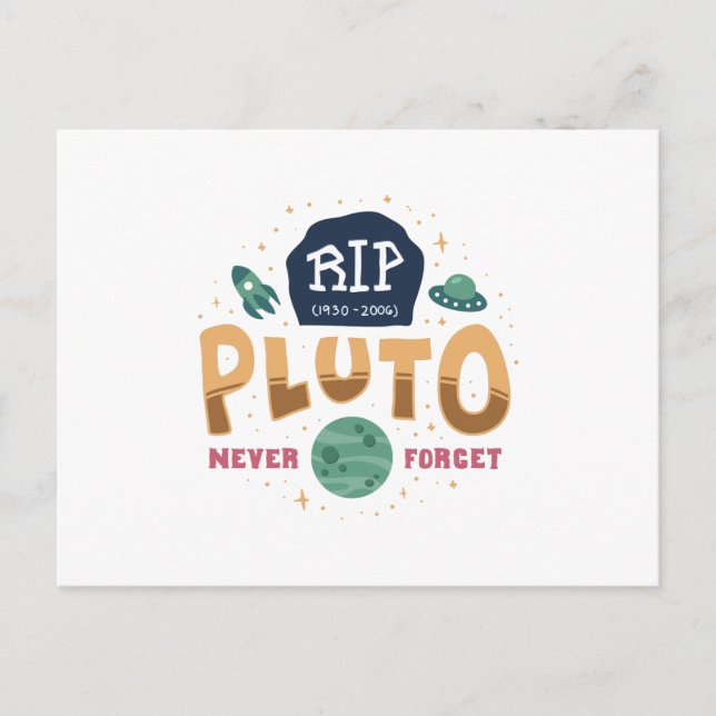 RIP-pluto Glöm aldrig bort funny Space Universe Sh Vykort (Framsida)