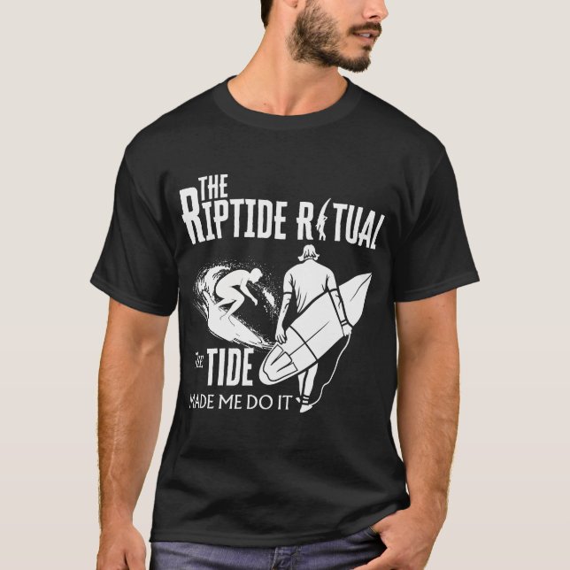 Riptide ritualen tidvattnet fick mig att göra det t shirt (Framsida)