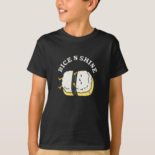 Ris and Shine Funny Sushi Pun Mörk BG T Shirt (Framsida)