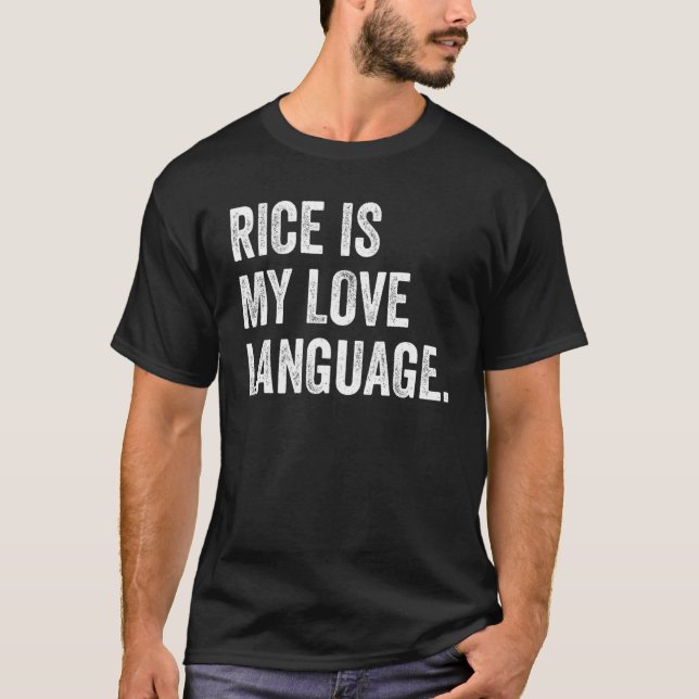 Ris är mitt Kärlek språk T Shirt (Framsida)