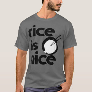 Ris är Nice för Ris Älskare T Shirt