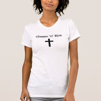 Ris för ost "n"/Jesus Kristus T-shirt