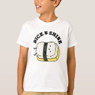 Ris och Shine Funny Sushi Pun T Shirt