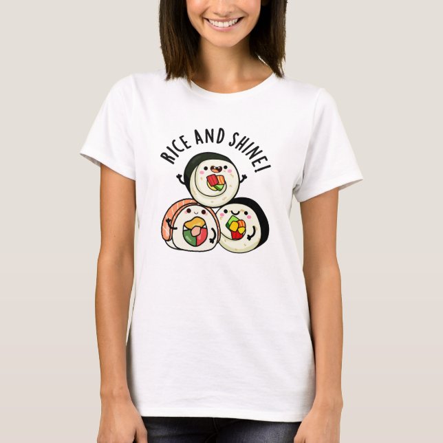 Ris och Shine Funny Sushi Roll Pun T Shirt (Framsida)