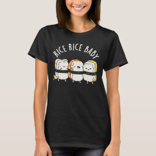 Ris Ris Baby Funny Sushi Food Pun Mörk BG T Shirt