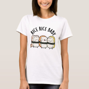 Ris Ris Baby Funny Sushi Food Pun T Shirt