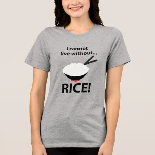 Ris skål jag inte kan leva utan ris t shirt