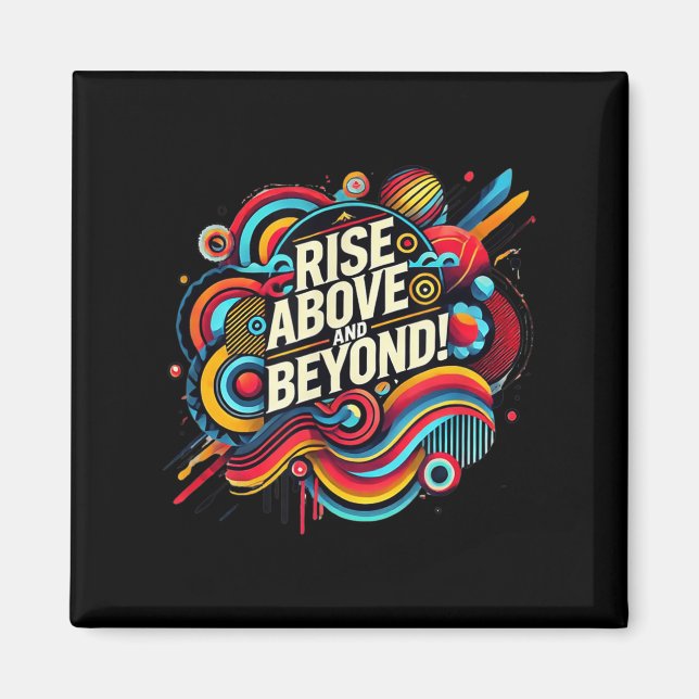 Rise Above And Beyond Bold Abstract Motivational Q Magnet (Framsidan)