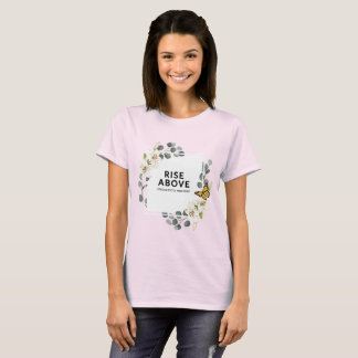 Rise Above Blommotivational Citat Design | Elegant T Shirt