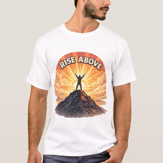 Rise Above Minimalist Mountain Sunrise Quote Shirt T