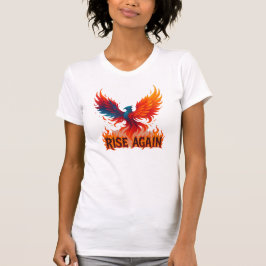 Rise Again Phoenix – Fire Rebirth Motivational T Shirt