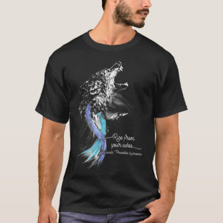Rise From Your Ashes Wolf Suicide Prevention T Shirt