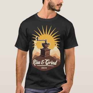rise & Grind Brew | Vintage Coffee Grinder Sunrise T Shirt
