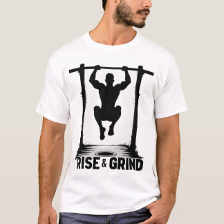 Rise & Grind | Intense Calisthenics Pull-Up Silhou T Shirt