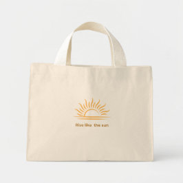 Rise Like the Sun Inspirational Minimalist Tote Ba Mini Tygkasse