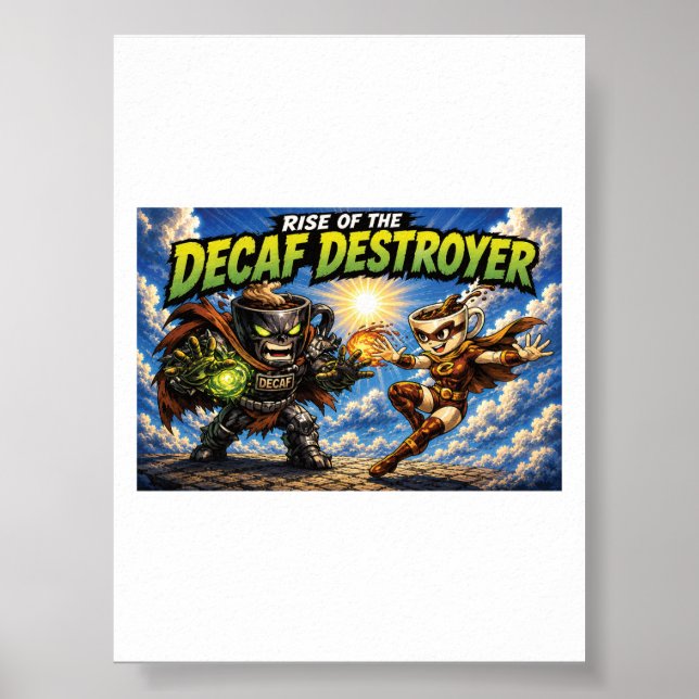 Rise of the Decaf Destroyer Kaffe Superhjälte Teck Poster (Framsidan)