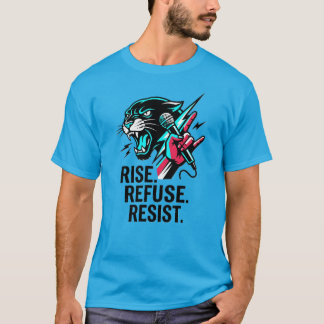 Rise Refuse Resist Panther Rebel Voice Streetwear T Shirt