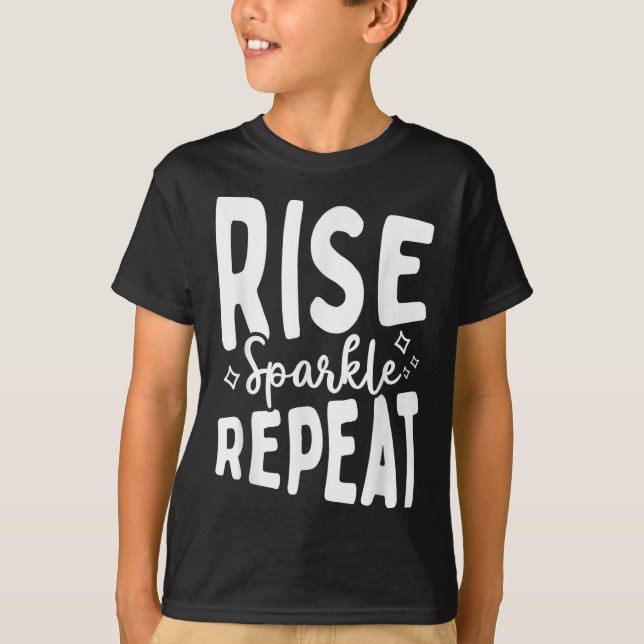 Rise Sparkle Repeat - Sitive Mindset Motivational  T Shirt (Framsida)