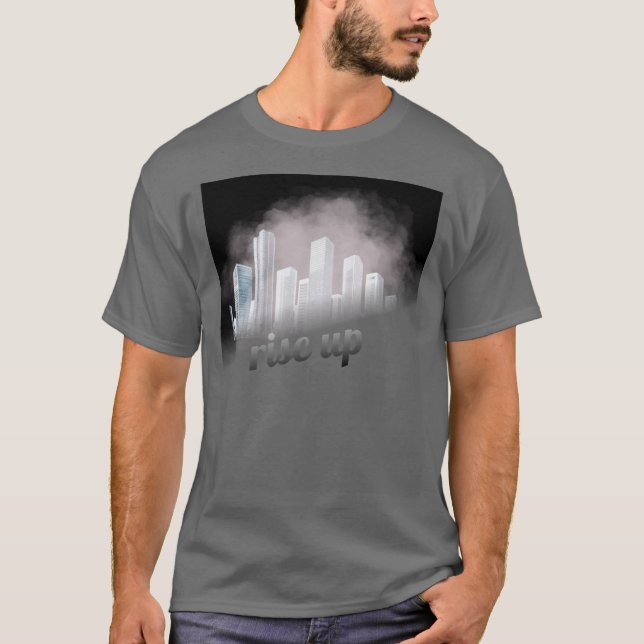 Rise Up Vươn Lên Giữa Thành Phố Mờ Sương | Urban T T Shirt (Framsida)