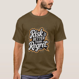 Risk är bättre än ånger Brown Streetwear-grafik T Shirt