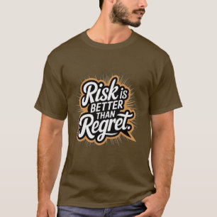 Risk är bättre än ånger Brown Streetwear-grafik T Shirt