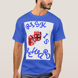 Risk är belöning t shirt
