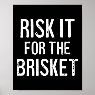 Risk Det För Brisket Poster