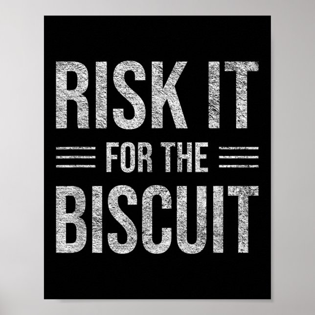Risk It For The Biscuit Motivation  Poster (Framsidan)