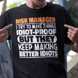 Riskhanterare jag försöker göra Sak Roliga meninga T Shirt