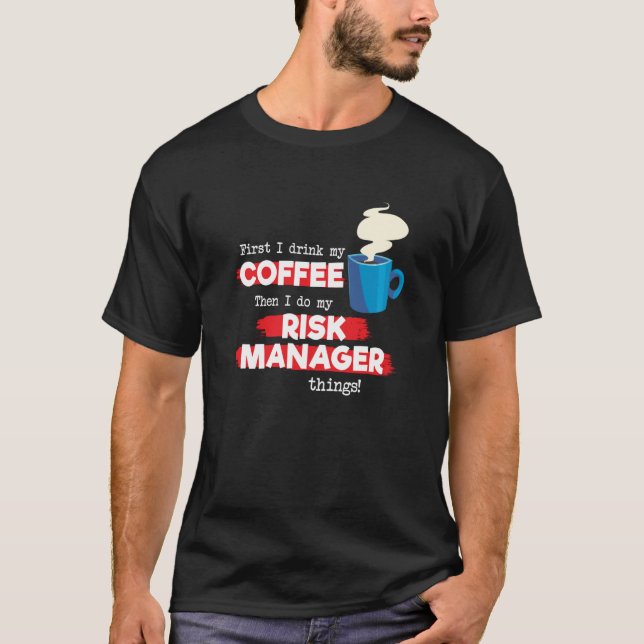 Riskhanterare och kaffeavskrivning t shirt (Framsida)