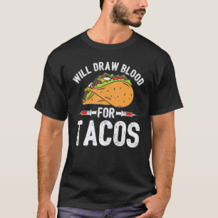 Rita Blod Tacos Blodtagningsassistent Blodtagnings T Shirt