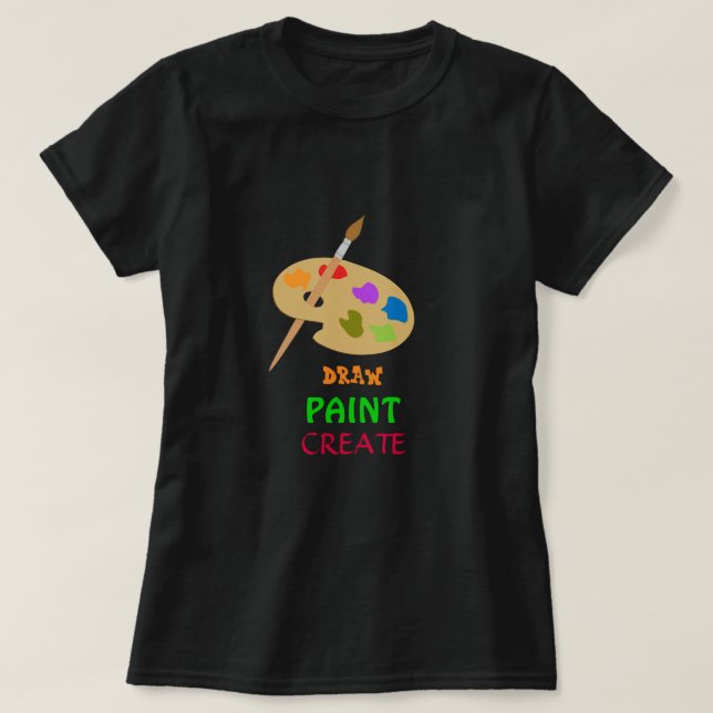 Rita färgen Skapa slogan Artists palettkonst T Shirt (Design framsida)