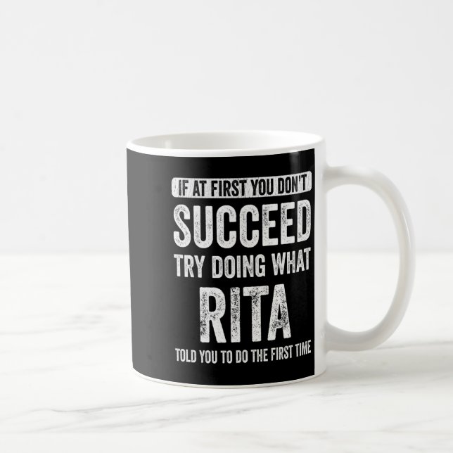 Rita If At First You Dont Succeed Try Doing What  Kaffemugg (Höger)