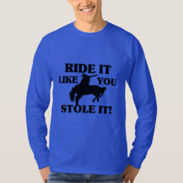 Ritten stal det något liknande dig den cowboyen tee shirt