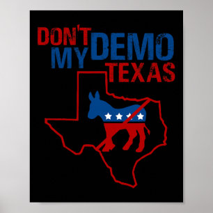 Riv inte min Texas-republikan Anti-Demokrat Trump Poster