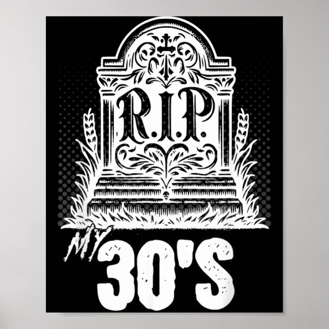 Riv mina 30 Funny gravsten citat trettioårsdag Poster (Framsidan)