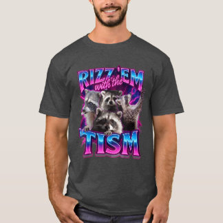 Rizz dem med heism Tvättbjörn för män kvinnor och T Shirt