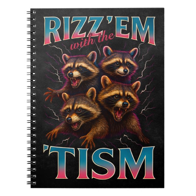Rizz Em With The Tism Meme Autism Funny Racoon Anteckningsbok (Framsidan)