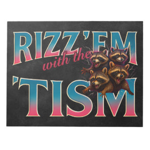 Rizz Em With The Tism Meme Autism Rolig Tvättbjörn Anteckningsblock