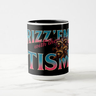Rizz Em With The Tism Meme Autism Rolig Tvättbjörn Mugg