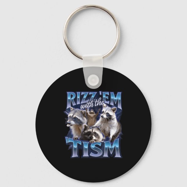 Rizz Em With The Tism Racoon For Men, Women, And K Nyckelring (Framsida)