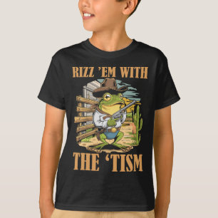 Rizz Em With The Tism Rolig Autism Cowboy Groda Me T Shirt
